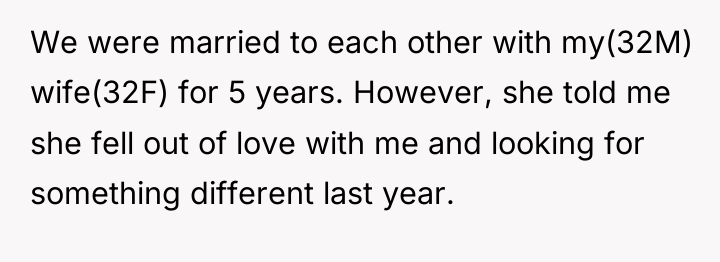 We were married to each other with my(32M) wife(32F) for...