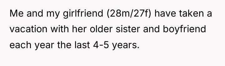 Me and my girlfriend (28m/27f) have taken a vacation with...