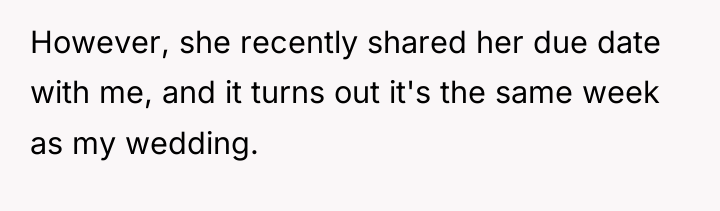 However, she recently shared her due date with me, and...