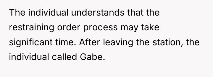 The individual understands that the restraining order process may take...