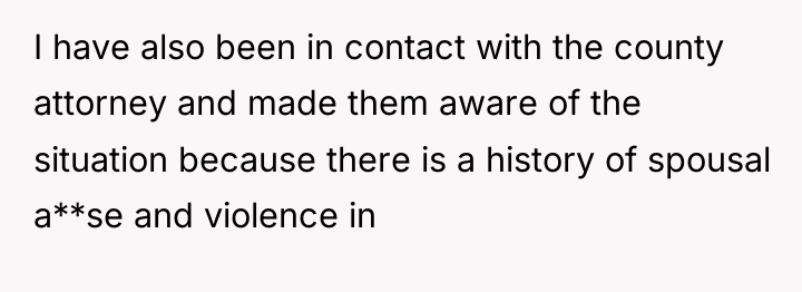 I have also been in contact with the county attorney...