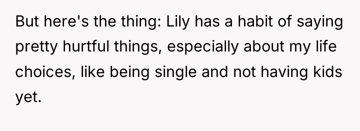 But here's the thing: Lily has a habit of saying...