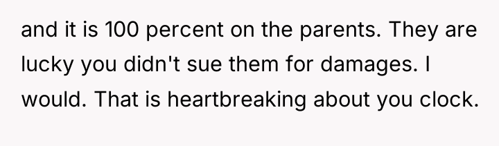 and it is 100 percent on the parents. They are...