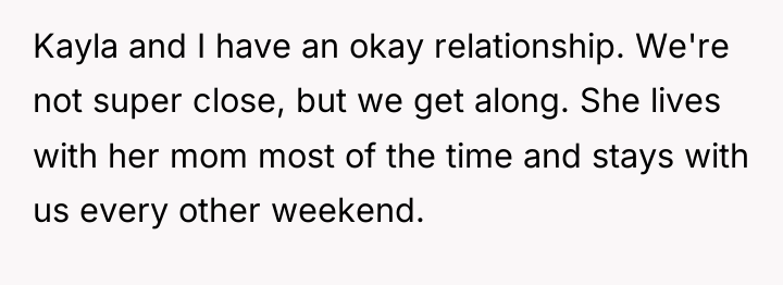 Kayla and I have an okay relationship. We're not super...
