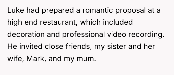 Luke had prepared a romantic proposal at a high end...