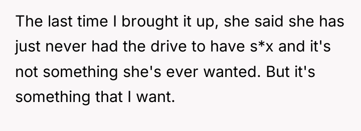 The last time I brought it up, she said she...