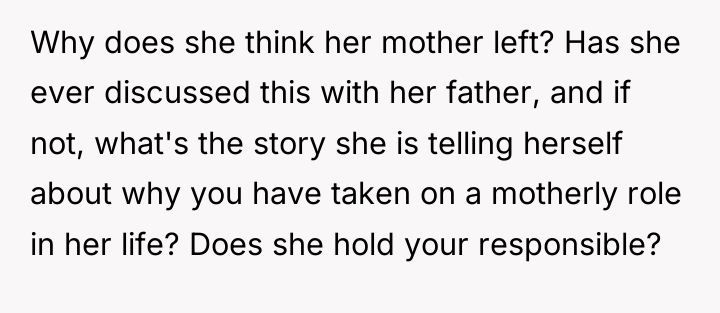 Why does she think her mother left? Has she ever...