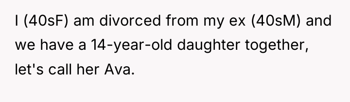 I (40sF) am divorced from my ex (40sM) and we...