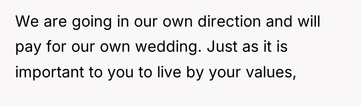 We are going in our own direction and will pay...
