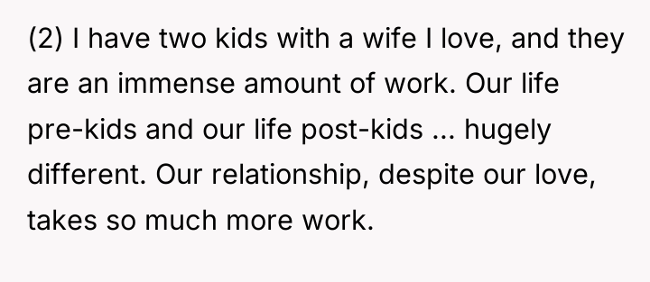 (2) I have two kids with a wife I love,...