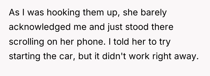 As I was hooking them up, she barely acknowledged me...