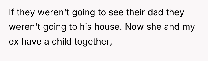 If they weren't going to see their dad they weren't...