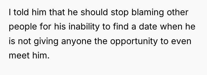 I told him that he should stop blaming other people...