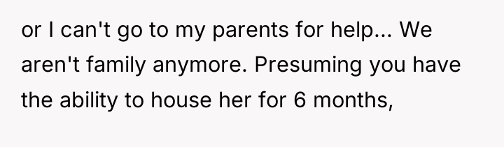 or I can't go to my parents for help... We...