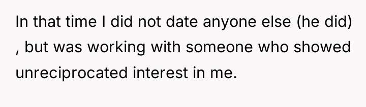 In that time I did not date anyone else (he...