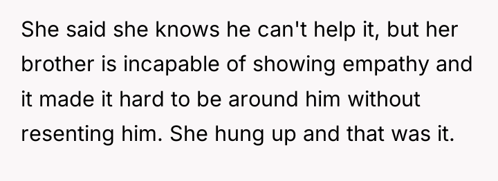 She said she knows he can't help it, but her...