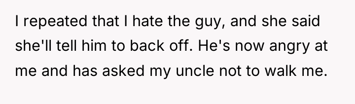 I repeated that I hate the guy, and she said...