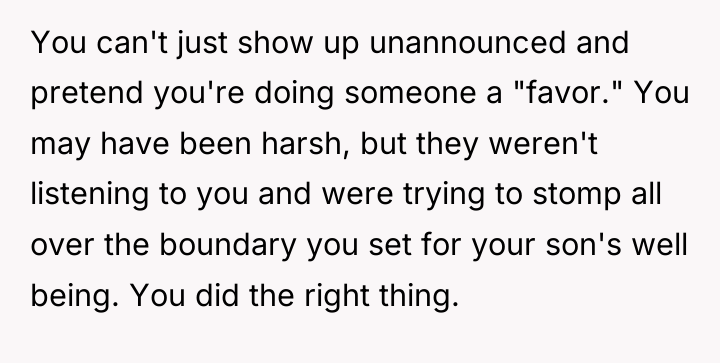 You can't just show up unannounced and pretend you're doing...