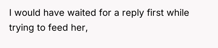 I would have waited for a reply first while trying...