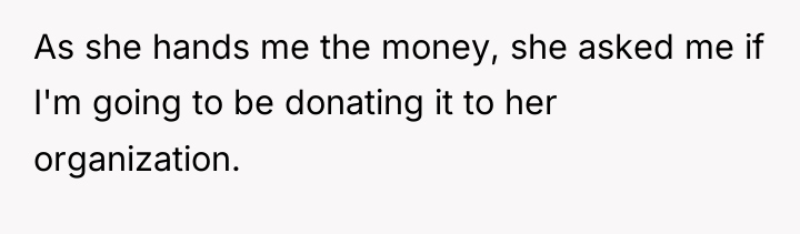 As she hands me the money, she asked me if...
