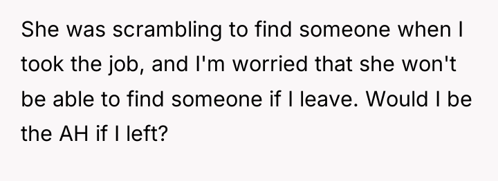 She was scrambling to find someone when I took the...