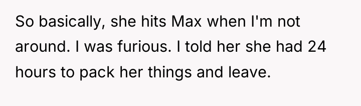 So basically, she hits Max when I'm not around. I...