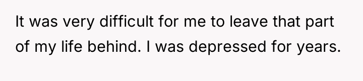 It was very difficult for me to leave that part...