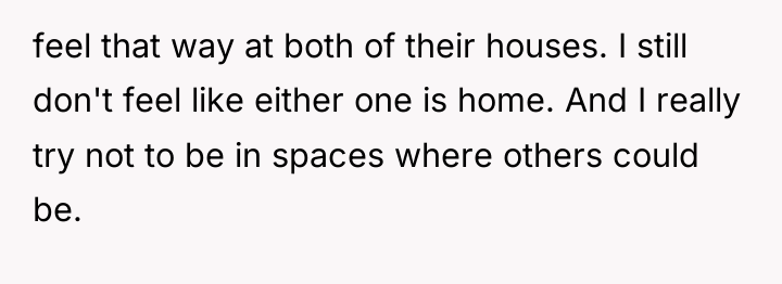feel that way at both of their houses. I still...