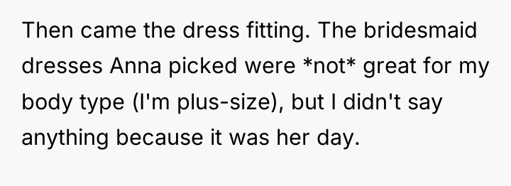 Then came the dress fitting. The bridesmaid dresses Anna picked...