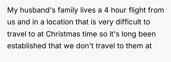 My husband's family lives a 4 hour flight from us...