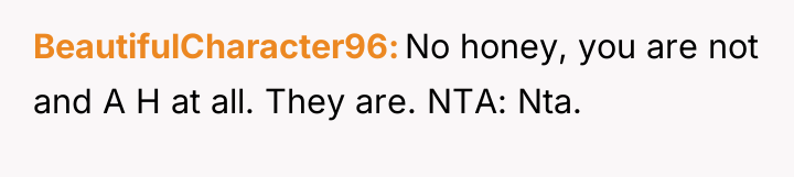 BeautifulCharacter96 No honey, you are not and A H at...