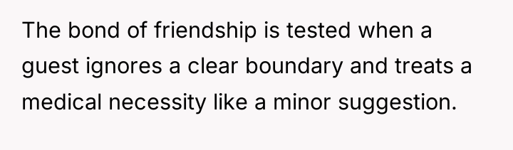 The bond of friendship is tested when a guest ignores...