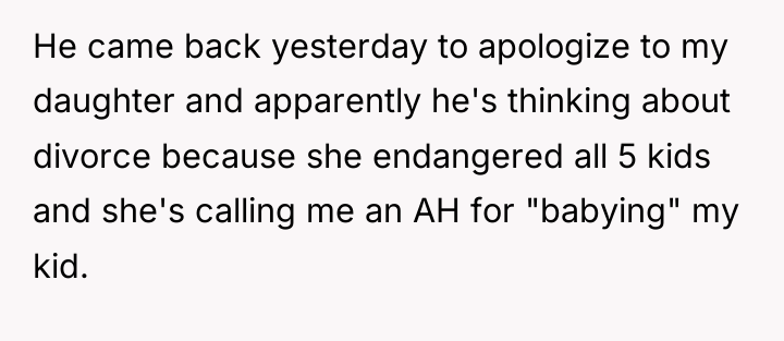 He came back yesterday to apologize to my daughter and...