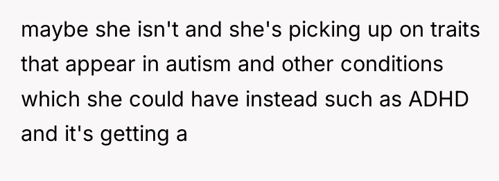 maybe she isn't and she's picking up on traits that...