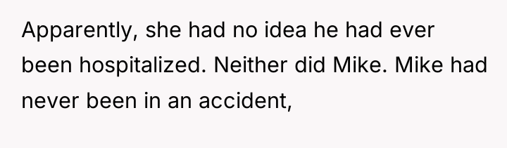Apparently, she had no idea he had ever been hospitalized....