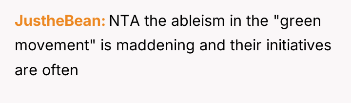 JustheBean NTA the ableism in the "green movement" is maddening...