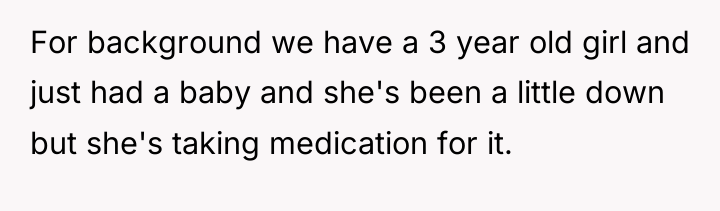 For background we have a 3 year old girl and...