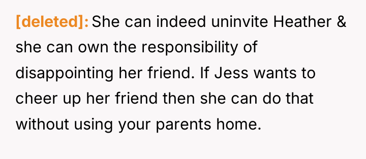 [deleted] She can indeed uninvite Heather & she can own...