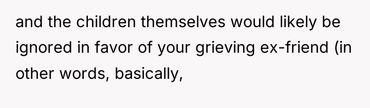 and the children themselves would likely be ignored in favor...