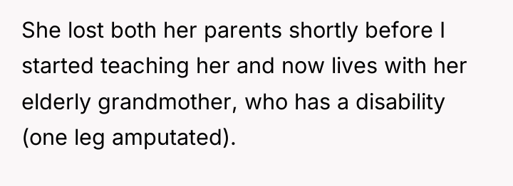 She lost both her parents shortly before I started teaching...