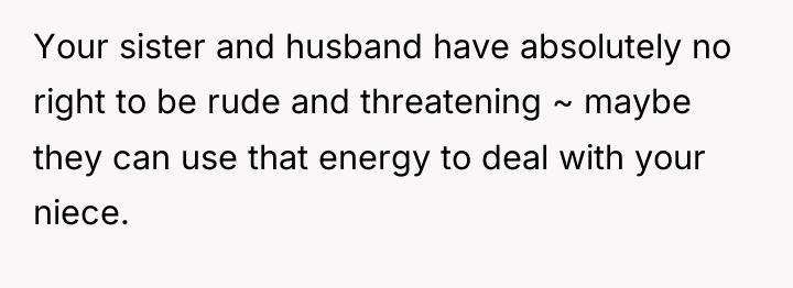 Your sister and husband have absolutely no right to be...