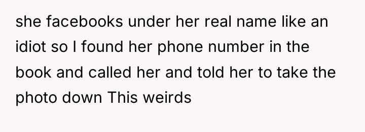 she facebooks under her real name like an idiot so...