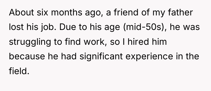About six months ago, a friend of my father lost...