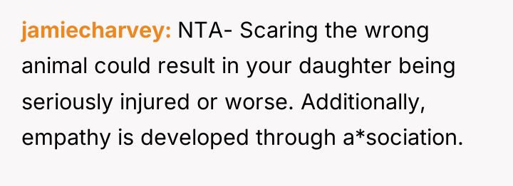 jamiecharvey NTA- Scaring the wrong animal could result in your...