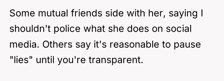 Some mutual friends side with her, saying I shouldn't police...