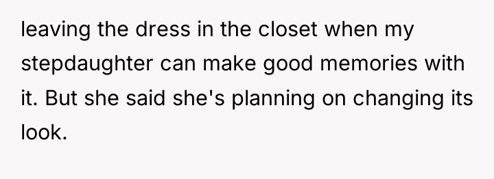 leaving the dress in the closet when my stepdaughter can...