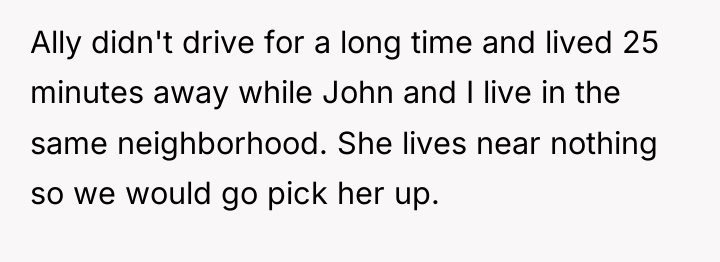 Ally didn't drive for a long time and lived 25...