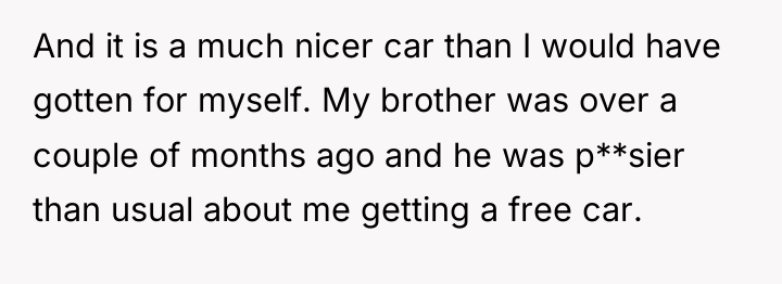 And it is a much nicer car than I would...