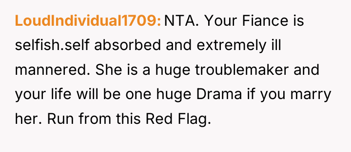 LoudIndividual1709 NTA. Your Fiance is selfish.self absorbed and extremely ill...