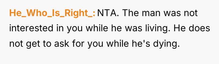 He_Who_Is_Right_ NTA. The man was not interested in you while...